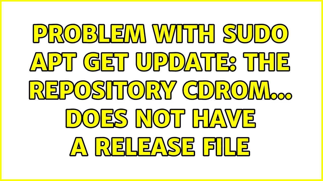 Problem With Sudo Apt Get Update The Repository Cdrom Does Not Have