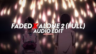 Faded X Alone Pt.2 - [edit audio] Full Song (ver.1)