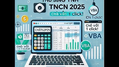 📊 QUYẾT TOÁN THUẾ TNCN 2025 – TỰ ĐỘNG HÓA BẰNG CHATGPT & VBA EXCEL 🚀