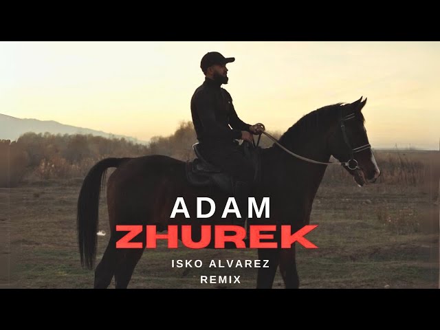 ADAM - ZHUREK (Isko Alvarez Remix) | Премьера песни #adam class=