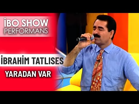 Yaradan Var | İbrahim Tatlıses | İbo Show Performans