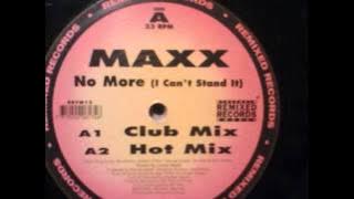 MAXX - NO MORE (I CAN'T STAND IT) Club Mix
