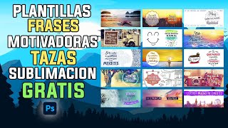 PLANTILLAS PARA TAZAS GRATIS | FRASES MOTIVADORAS | SUBLIMACION | PHOTOSHOP