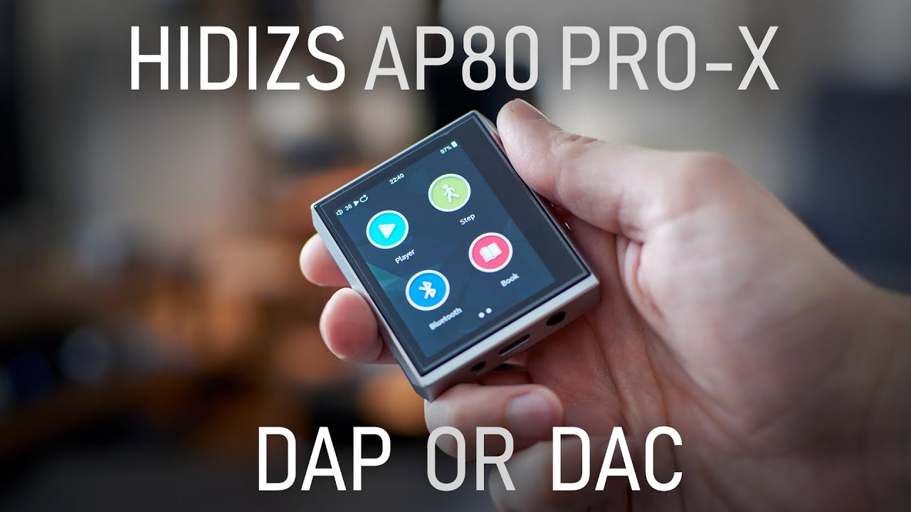 Hidizs AP80 Pro X review - DAP instead of a DAC