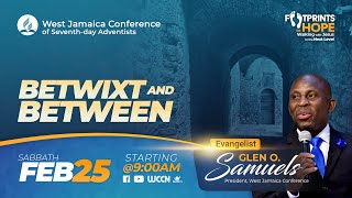 "Betwixt & Between" || Footprints of Hope Series || Sabbath || Morning  Feb 25, 2023