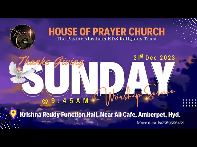 HOUSE OF PRAYER CHURCH SUNDAY WORSHIP SERVICE ||31-12-2023|| #hopchyd #worship #sundayservice class=