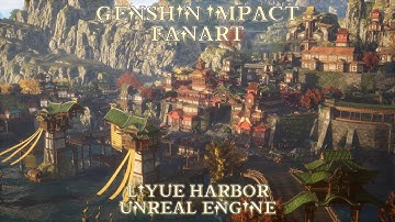 Liyue Harbor in Unreal Engine 5 - Genshin Impact Fanart Part 1