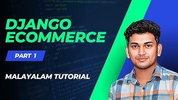 PART 1 | SETTING ENVIRONMENT AND PROJECT CREATION | DJANGO ECOMMERCE | MALAYALAM TURORIAL