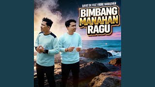 Bimbang Manahan Ragu (feat. Viqrie Ramadhan)
