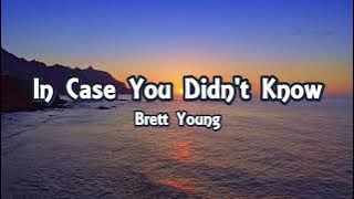 Brett Young - In Case You Didn't Know (Lyrics)