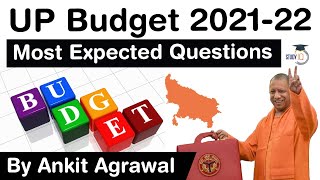 Uttar Pradesh Budget 2021-22 - Most Expected Questions from UP Budget 2021-22 for UP PCS 2021 exam
