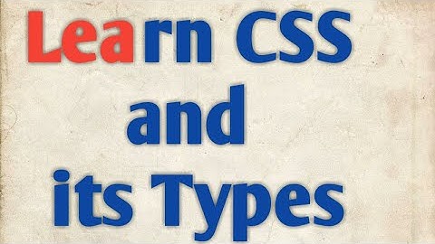 Learn CSS and its Types in nepali tutorial #1.