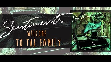 Sentiments - Welcome to the family