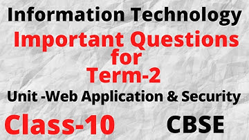 IMPORTANT QUESTIONS FOR INFORMATION TECHNOLOGY TERM 2|| IT 402||Unit-Web Applications & Security||