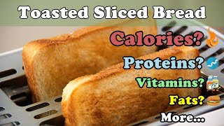 How many CALORIES does TOASTED BREAD have ?, FIBER, VITAMINS, FATS, CARBOHYDRATES # 97