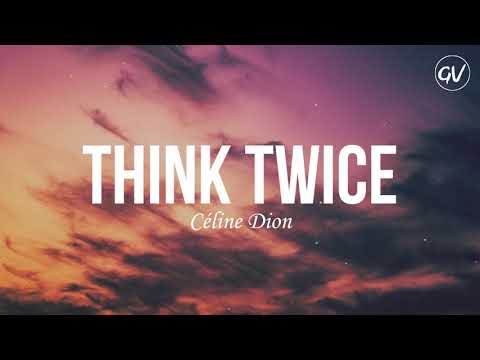 Céline Dion - Think Twice