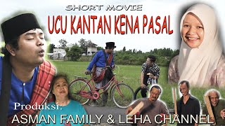 UCU KANTAN PUNYA PASAL EPS : 01 // komedi melayu// # Lehachannel #Asmanfamily