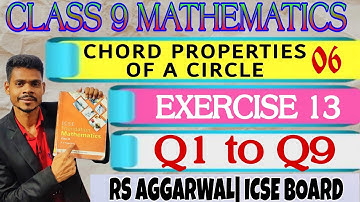Class 9 maths|chord properties of a circle|exercise 13 q1 to q9|rs Aggrawal icse