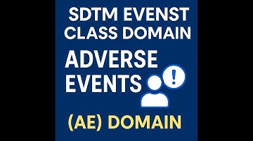 SDTM AE Domain Explained | Adverse Events in Clinical Trials | CDISC SDTM Tutorial with Examples