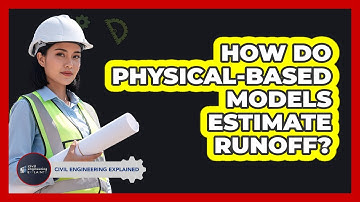How Do Physical-Based Models Estimate Runoff?