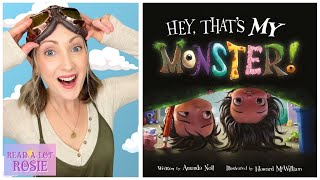 Kids Book Read Aloud: HEY! THAT'S MY MONSTER by Amanda Noll and Howard McWilliam