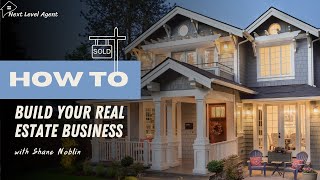 How to build a real estate business.