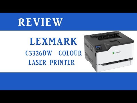 Lexmark C3326dw Colour Laser printer Review