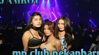 MP CLUB PEKANBARU 29 JULY 2018 DJ AMBROY