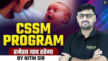 CSSM PROGRAMME | CHILD SURVIVAL AND SAFE MOTHERHOOD PROGRAMME EXPLAINED BY NITIN SIR WISDOM NURSING