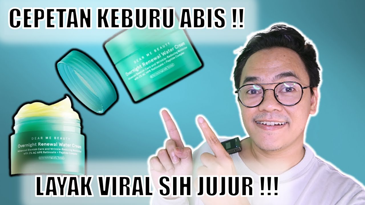 DEAR ME BEAUTY OVERNIGHT RENEWAL WATER CREAM REVIEW !! PENASARAN SAMA