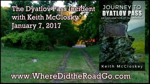 The Dyatlov Pass Incident with Keith McCloskey - Jan 7, 2017