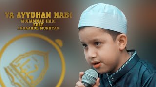 Ya Ayyuhan Nabi - Ahbaabul Mukhtar feat Muhammad Hadi - Live performance