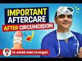 Circumcision Surgery Ke Baad Recovery Kaise Karein? | Complete Aftercare Guide