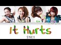 2NE1 (투애니원) - It Hurts (아파) Colour Coded Lyrics (Han/Rom/Eng)