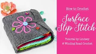 CROCHET: Surface Slip Stitch, A fun way to add extra detail to your crochet Project.