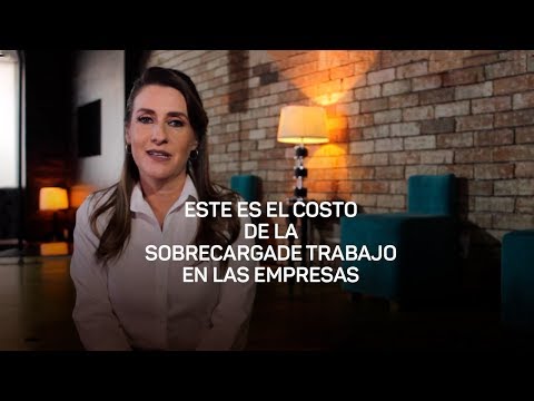 Este es el costo de la sobrecarga de trabajo en las empresas