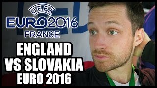 ENGLAND VS SLOVAKIA - EURO 2016 MATCH VLOG: FINAL GAME OF GROUP B! NO ROONEY, KANE OR ALLI! - #AD