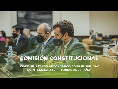 López: ‘El Estado autonómico pone en peligro la integridad territorial de España’