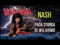 PADA SYURGA DI WAJAHMU - NASH HD (KARAOKE/NO VOKAL/MINUS ONE/LIRIK)