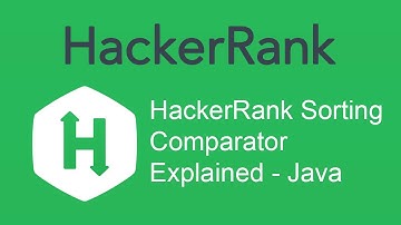 HackerRank Sorting : Comparator Explained - Java