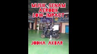 MUSIK SENAM AEROBIK || JODHA AKBAR || LOW IMPACT || TIKTOK VIRAL