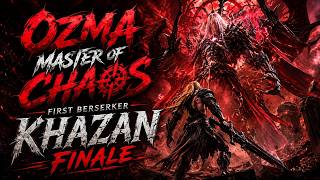 OZMA, MASTER OF CHAOS | FINAL BOSS & TRUE ENDING | The First Berserker: Khazan