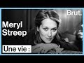 Une vie : Meryl Streep