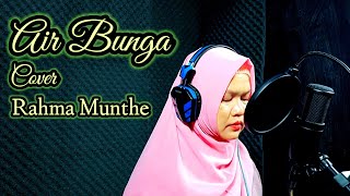 Air Bunga - Rita Sugiarto (Cover) RAHMA MUNTHE