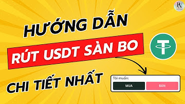Cách Rút USDT Trên Sàn BO Mà Bạn Cần Biết