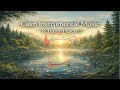 Calm Instrumental Music for Relaxation, Healing & Inner Peace