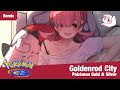 Pokmon gold  silver  goldenrod city chill  lofi remix