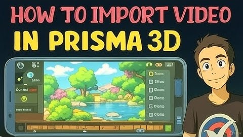 how to import video in prisma 3d