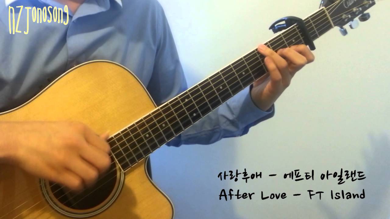FT Island - After Love | Fingerstyle Guitar Cover
