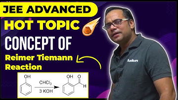 JEE Advanced Hot topic  Reimer Tiemann  Reaction Organic Chemistry |JEE Advanced 2021
